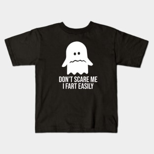 Don't Scare Me I Fart Easily - Funny Halloween Ghost Kids T-Shirt